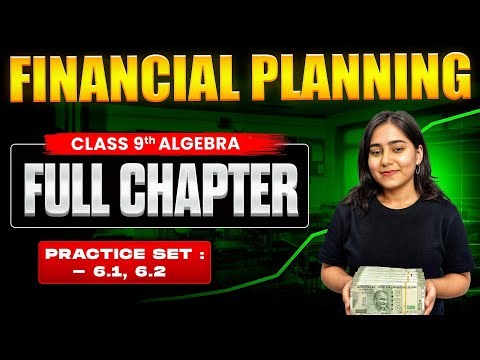 📊 Class 9th Financial Planning Chapter No. 6 🔥 | Practice Set 6.1 & 6.2 | Galaxy of Maths 🚀