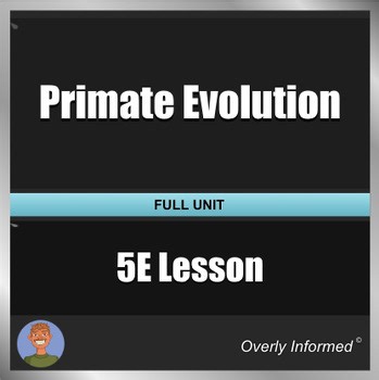 Primate Evolution 5E Lesson Plan | Instructional Unit