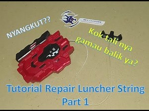 All about string launcher part 1 - Tutorial repair By Koko Hiyu