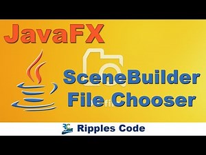JAVAFx Tutorial 18- SceneBuilder File Chooser