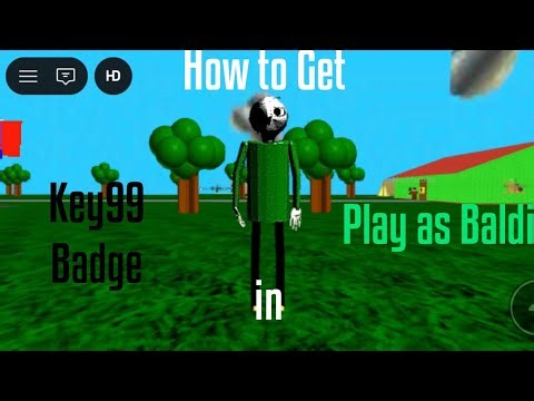How to get Key99 Badge in Play as Baldi