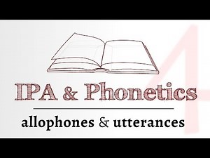 IPA for Language Learning - allophones, utterances & prosody (4 of 4)