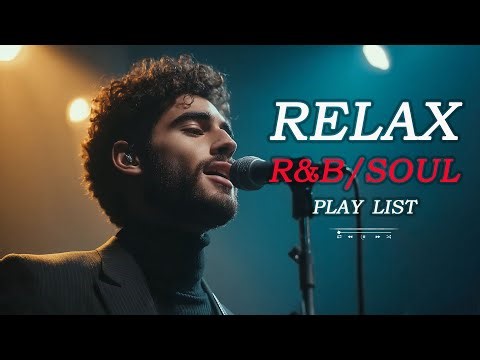 【R&B Soul】Deep Chill Playlist – Smooth Vocals & Soulful Grooves Relax • Study • Focus