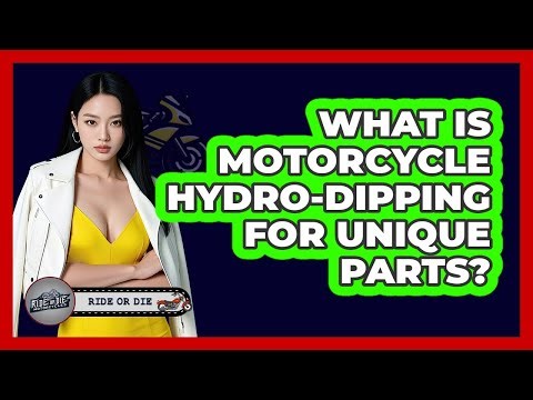 What Is Motorcycle Hydro-dipping For Unique Parts? - Ride or Die Motorcycles