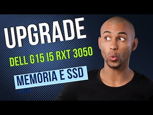 COMO FAZER UPGRADE MÁXIMO NO DELL G15