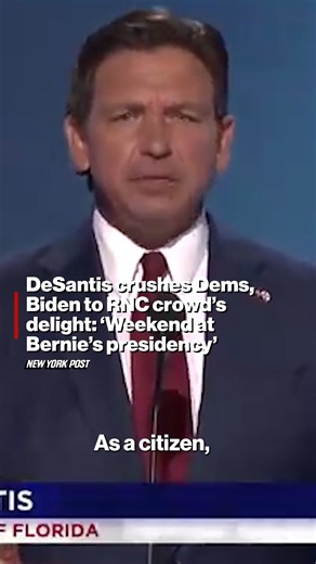 DeSantis crushes Dems, Biden to RNC crowd’s delight: ‘Weekend at Bernie’s presidency.’ | New York Post