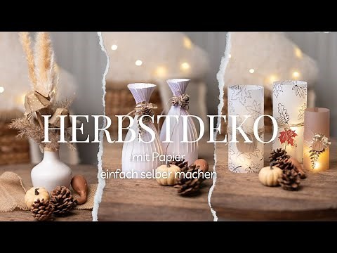 Herbstdeko mit Papier | 3 DIY Ideen | Herbstdeko selber machen | Herbstdeko basteln mit Kindern