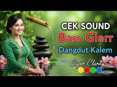 Cek Sound Dangdut Lawas Super Kalem | Full Bass Glerr
