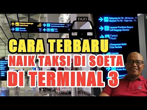 CARA TERBARU NAIK TAKSI BLUE BIRD DI TERMINAL 3 BANDARA SOEKARNO HATTA