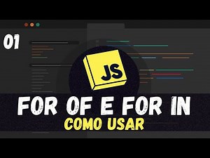 Diferenças entre for of e for in - Parte 01