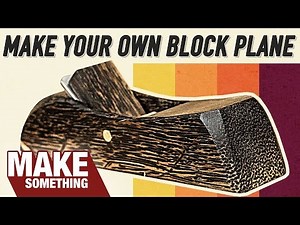 How to Make a Wood Block Plane | We're Just Having Fun!