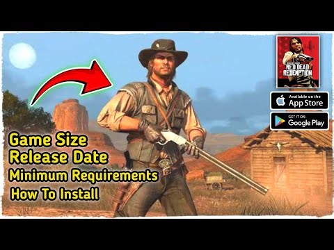 🔥Red Dead Redemption Mobile Release Date,Size, Minimum Requirements And How To Play.