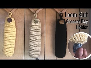 LOOM KNITTING Plastic Grocery Bag Holder Dispenser Storage Organizer Pattern