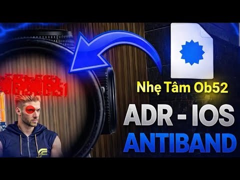 REG FF OB52, CHIA SẺ FILES NHẸ TÂM CÂN CHECK CHO ADR VÀ IOS, HỖ TRỢ KÉO TÂM FULL ĐỎ, ANTIBAND 100%