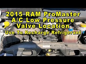 2015 RAM ProMaster A/C Low Pressure Valve Port Location - Use To Recharge HVAC Refrigerant Freon