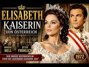 Elisabeth – Kaiserin von Österreich (1972) | Historienfilm mit Marisa Mell & Peter Fröhlich