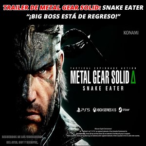 19K views · 239 reactions | ¡Konami ha lanzado el trailer oficial de METAL GEAR SOLID Δ: SNAKE EATER, remake de MGS 3, uno de los mejores juegos de la saga! | Recuerdos de los Videojuegos del Ayer, Hoy y Siempre. | Facebook