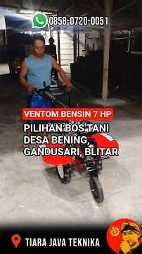 CULTIVATOR VENTOM BENSIN 7 HP PILIHAN PETANI DESA SEMEN KECAMATAN GANDUSARI KABUPATEN BLITAR