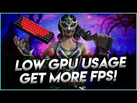 How To Fix LOW GPU USAGE In Fortnite Chapter 2 Season 3 - Get More FPS In Fortnite