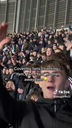 Coventry Fans Chanting Yam Yam Yam | Football Chants