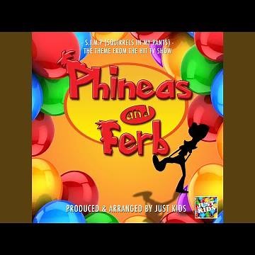 S.I.M.P (Squirrels In My Pants) (From 'Phineas And Ferb')