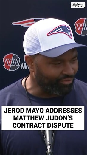 "Fully expect Matthew to be out here today and participate in practice." Jerod Mayo addresses ongoing contract dispute with Matthew Judon | NBC Sports Boston