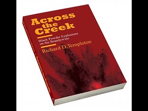 Across the Creek: Black Powder Explosions on the Brandywine with Dick Templeton