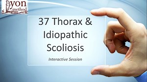 SSOL-LM Certification: Tutorial 37- Thorax & Idiopathic Scoliosis