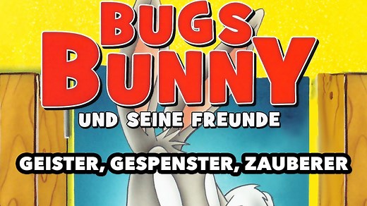 Bugs Bunny und Seine Freunde - Geister, Gespenster, Zauberer (1982) [Kinder] | Film (deutsch)