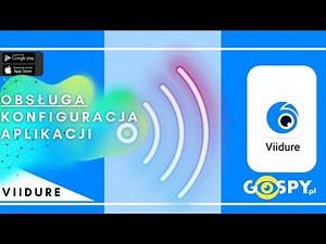 VIIDURE - KONFIGURACJA KAMERY Z APLIKACJĄ PRZEZ WI-FI - WERSJA 2025 | GOSPY.PL
