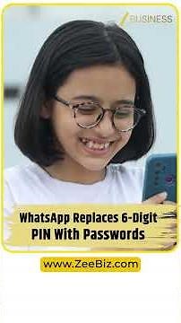 WhatsApp New Security Update: 6 Digit PIN Removed, Passwords & Passkey Support Added