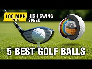 5 Best Golf Balls for High Swing Speed 100 MPH Plus (Tested & Ranked)