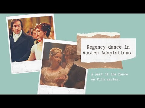 Regency Dance in Austen Adaptations (Dance on Film Series)