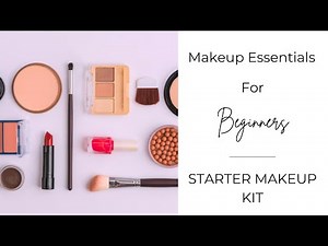 Makeup Essentials for Beginners + Makeup Tutorial | Starter Makeup Kit💄