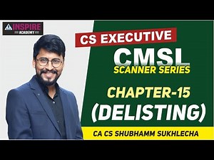 CMSL || Chapter 15 (Delisting) || Scanner Series by Shubhamm Sukhlecha (CA, CS, LLM)