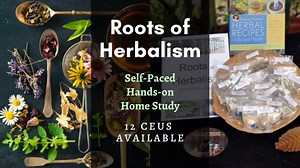 Roots of Herbalism Home Study Course - Florida School of Holistic Living
