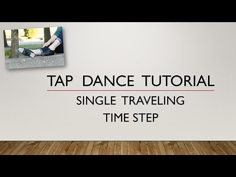 LEARN HOW TO DO A SINGLE TRAVELING TIME STEP - TAP DANCE TUTORIAL