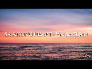 Sa Akong Heart- Von Saw (Lyric)