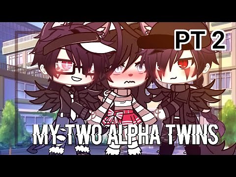 ||My Two Alpha twins|| GLMM || Gacha life || part 2 ||