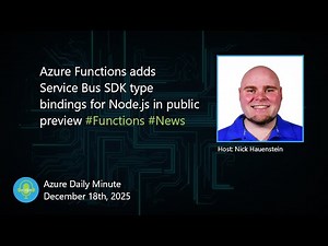Azure Functions adds Service Bus SDK type bindings... - Azure Daily Minute Podcast - 18-DEC-2025