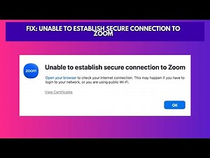 Fix Unable to establish secure connection to Zoom