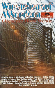 Horst Wende - Wir Stehen Auf Akkordeon