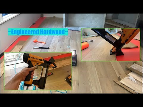 Engineered hardwood with the Bostitch Floor Stapler