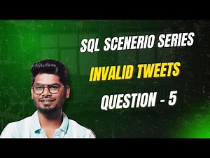SQL Scenario Based Question 5 | Find Invalid Tweets | LeetCode SQL Interview