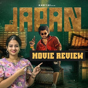 Watch out for Asha Meera’s movie review of "Japan," #japan #karthi #AnuEmmanuel #KSRavikumar #Rajumurugan | JFW