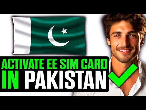 How To Activate EE SIM Card In Pakistan (2025) - Step by Step