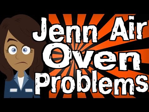 Jenn Air Oven Problems