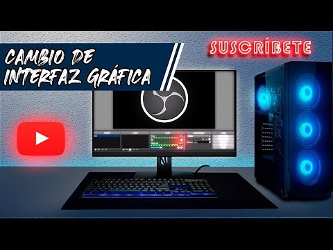 Como Cambiar la Interfaz gráfica de OBS Studio