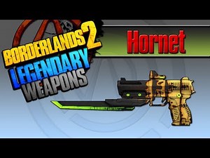BORDERLANDS 2 | *Hornet* Legendary Weapons Guide