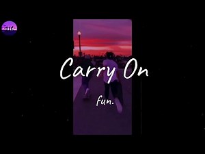 fun. - Carry On (Lyric Video)